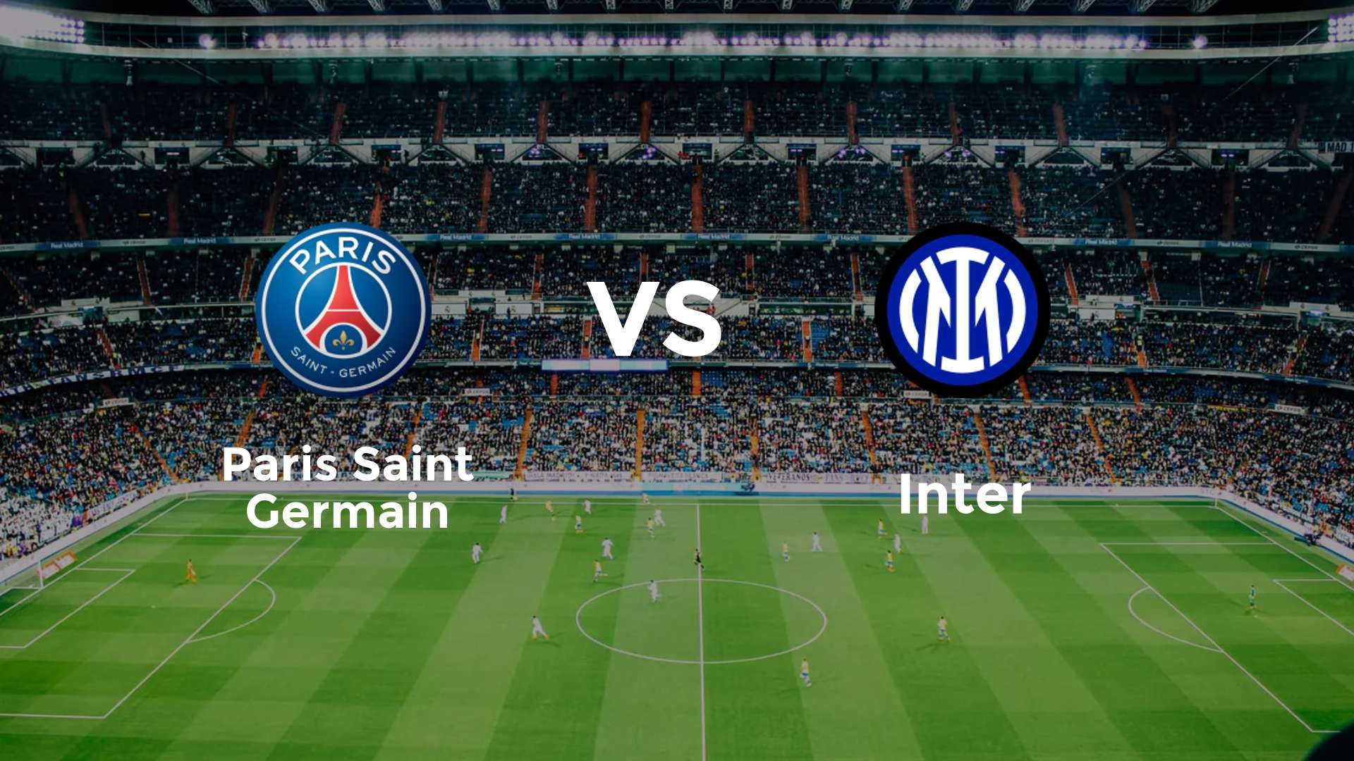 Paris Saint Germain vs Inter