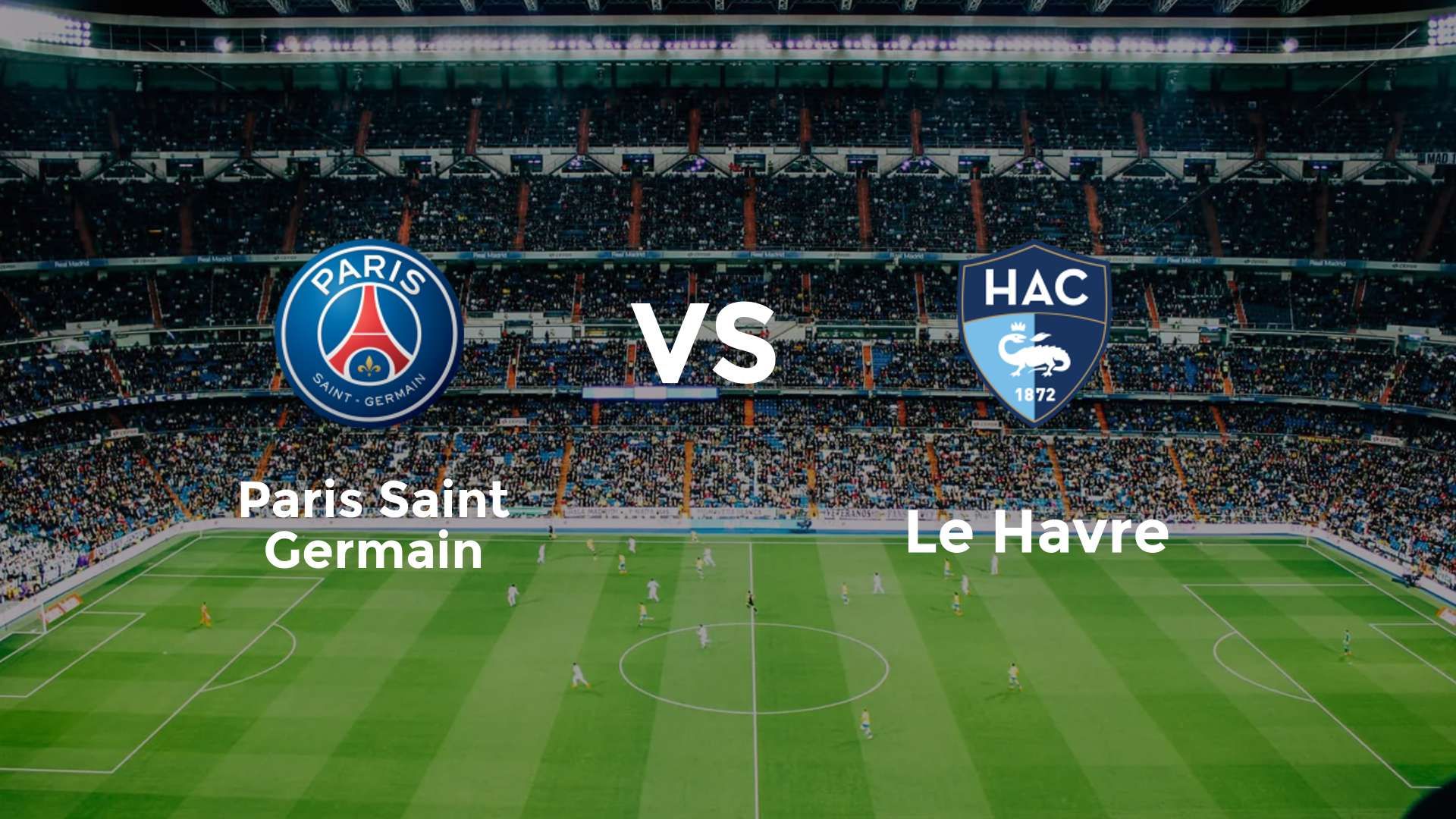 Paris Saint Germain vs Le Havre