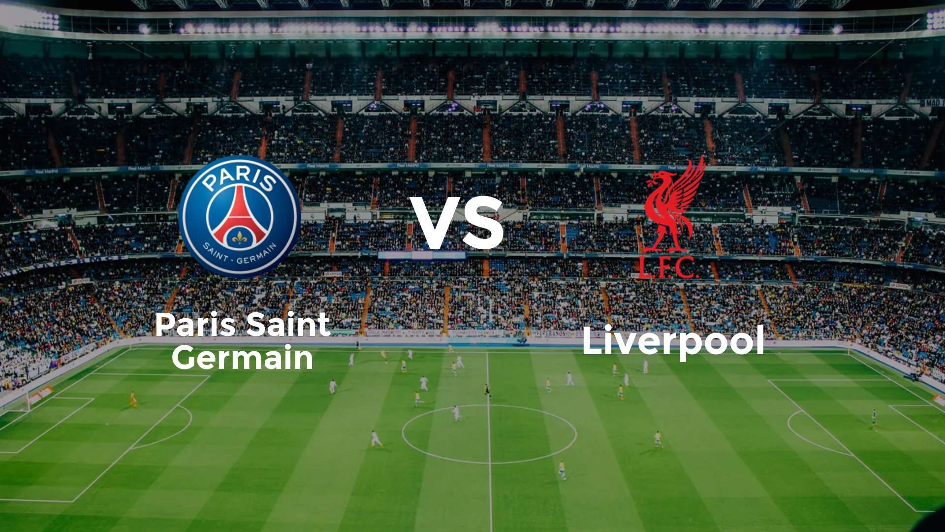 Paris Saint Germain vs Liverpool