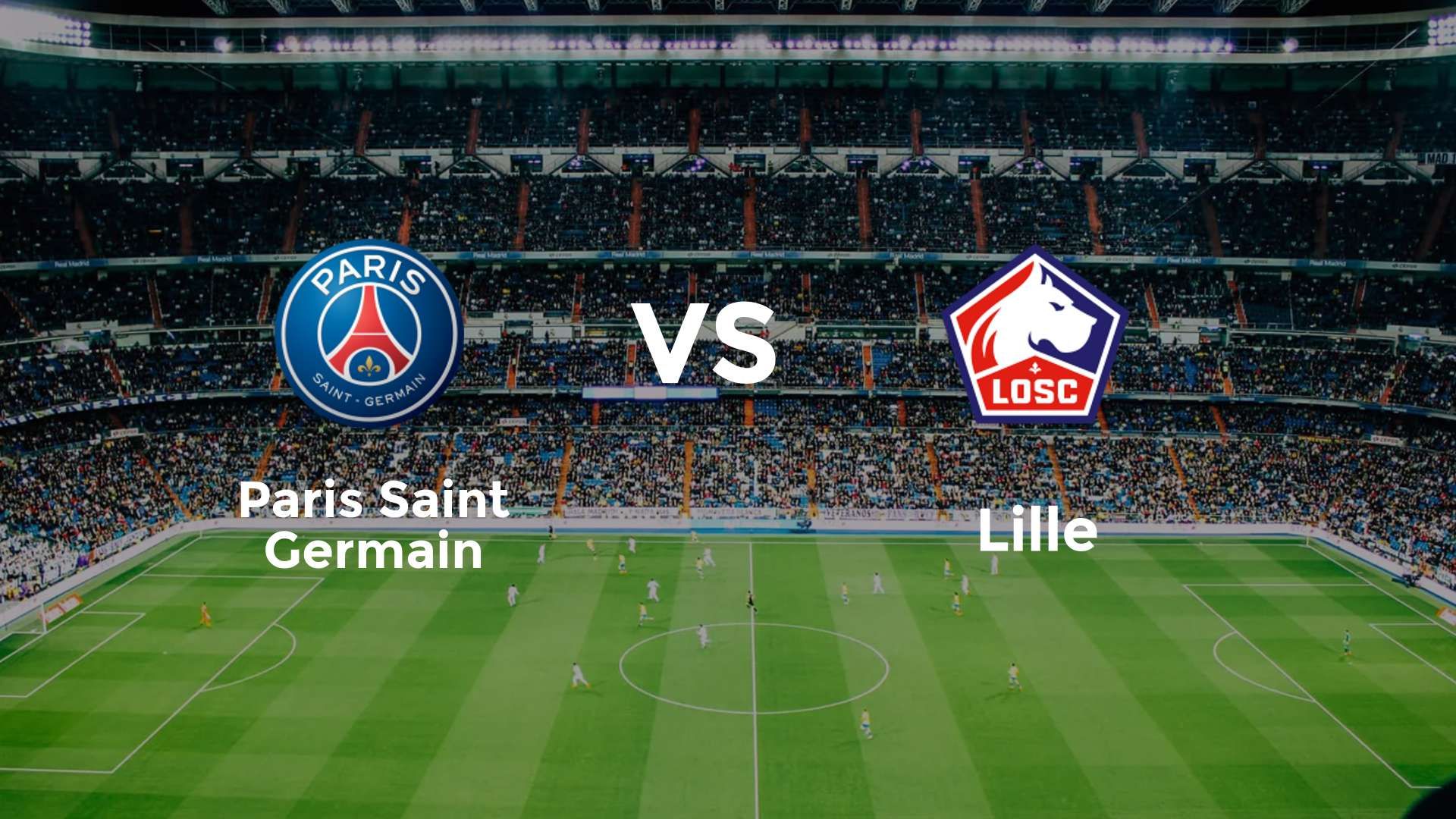 Paris Saint Germain vs LOSC Lille