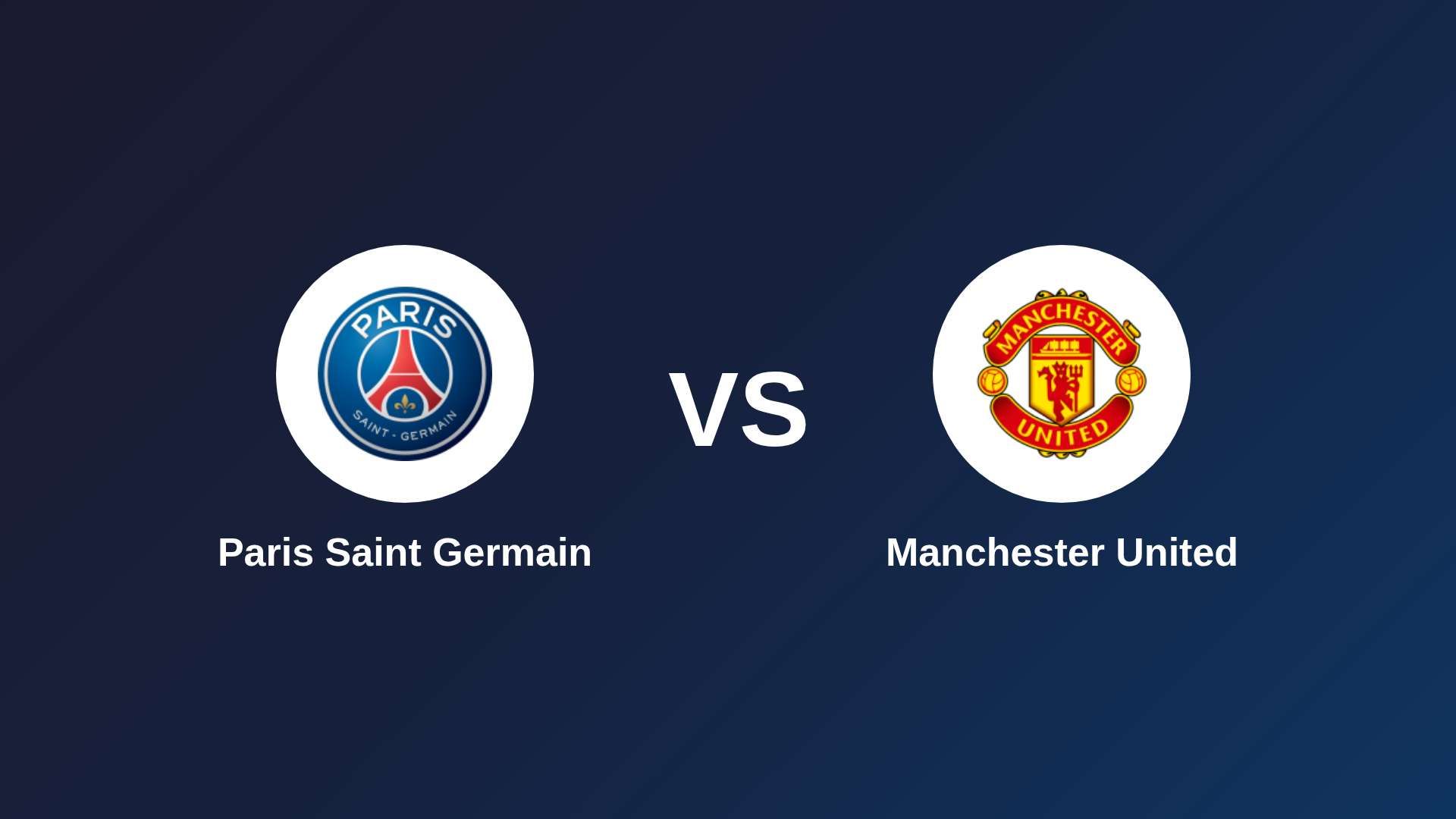 Paris Saint Germain vs Manchester United
