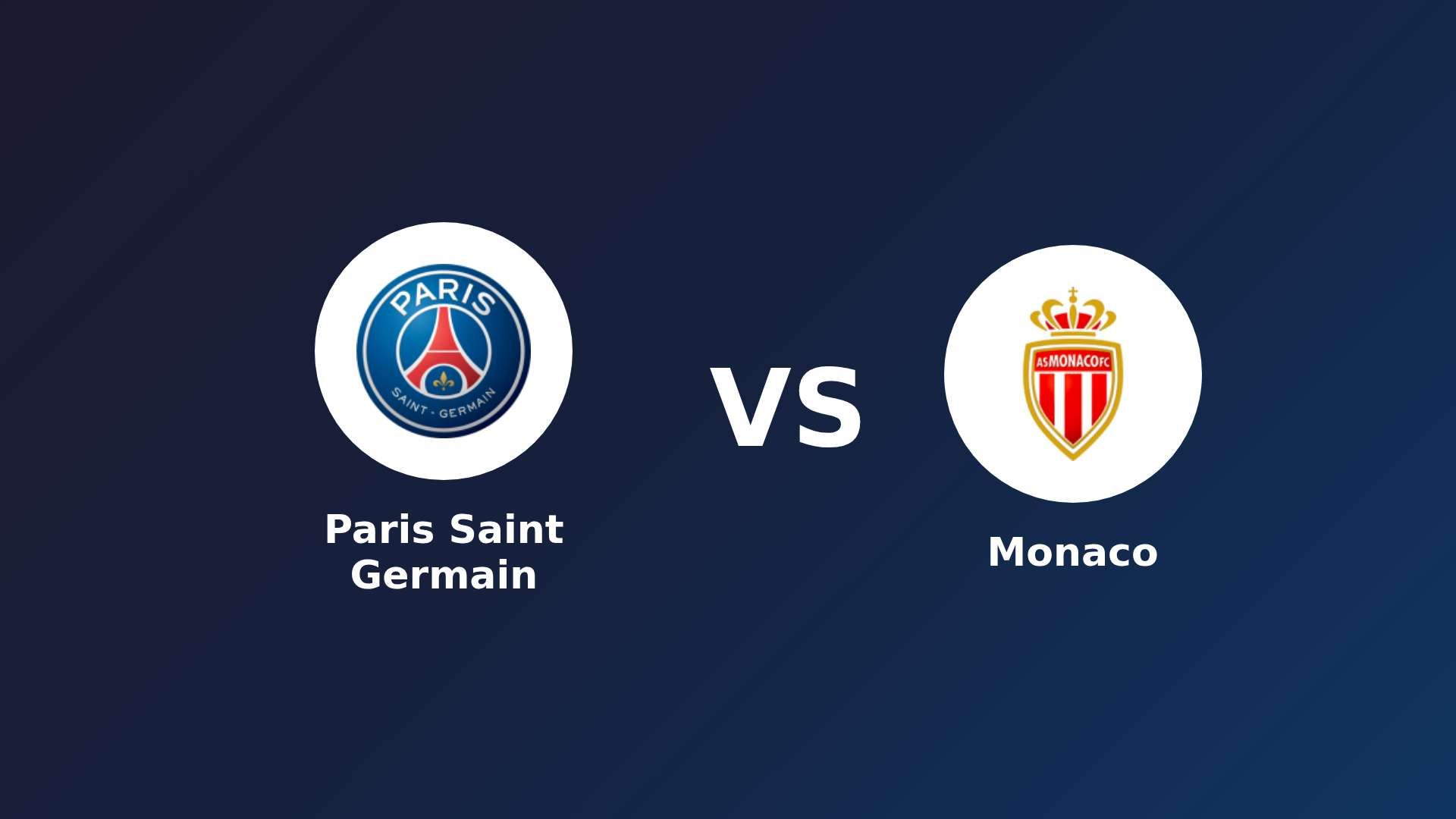 Paris Saint Germain vs Monaco