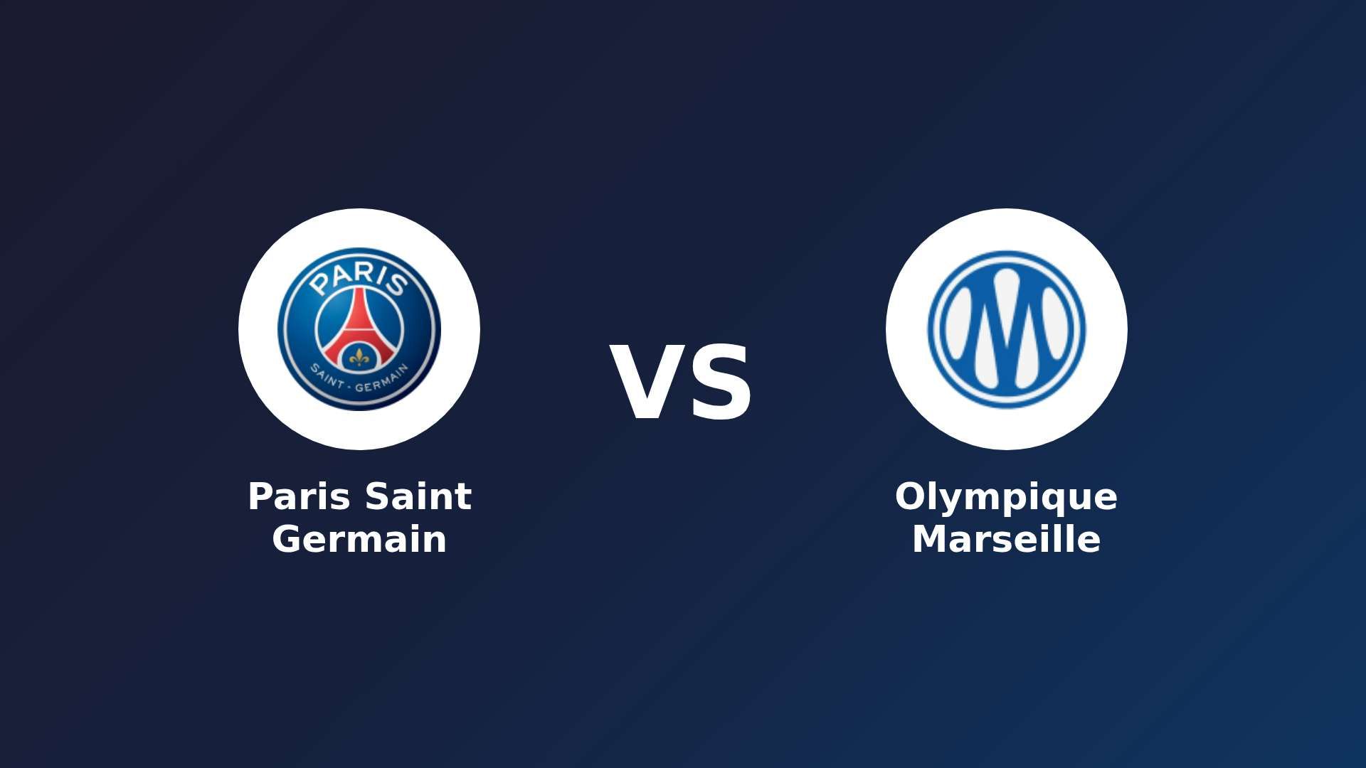 Paris Saint Germain vs Olympique Marseille