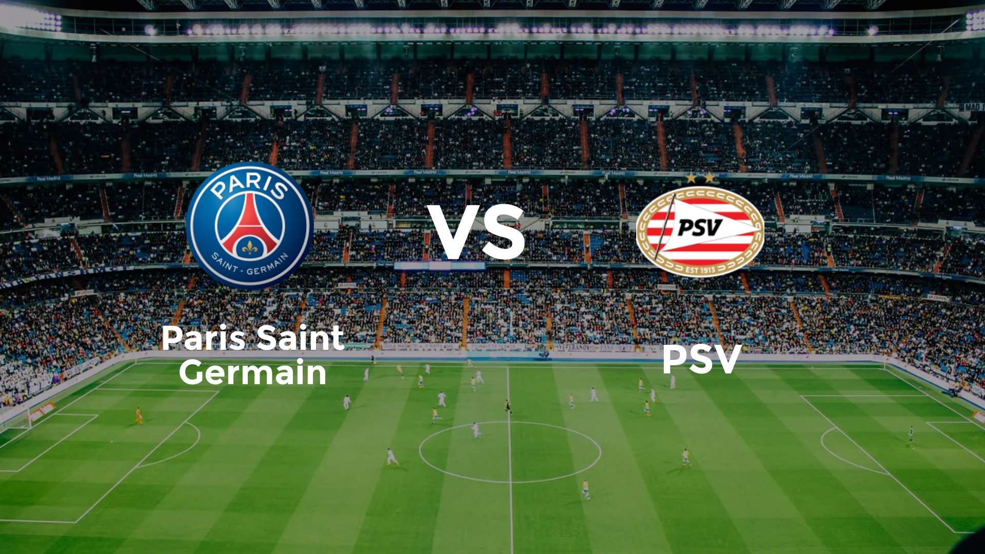 Paris Saint Germain vs PSV