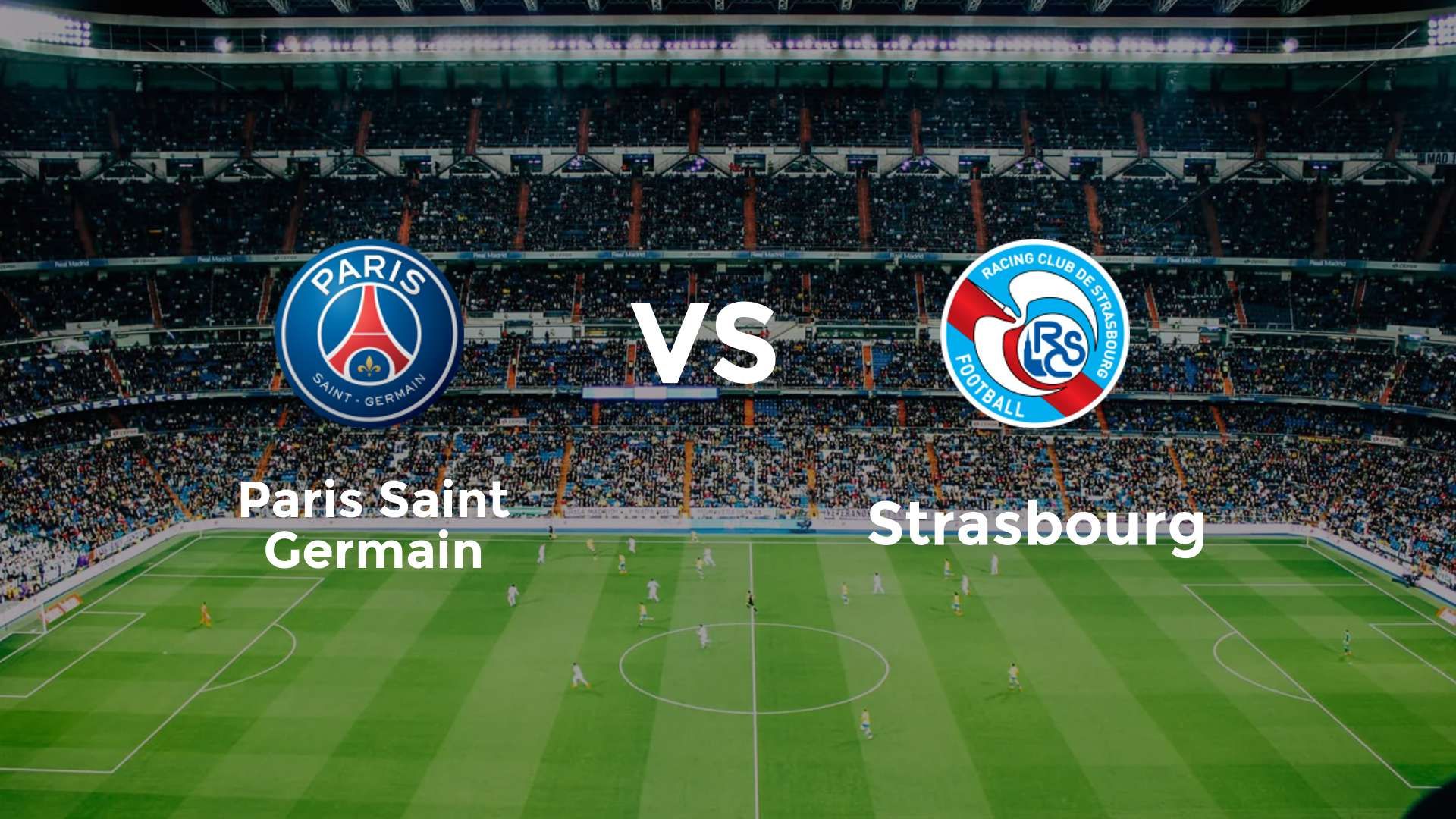 Paris Saint Germain vs Strasbourg