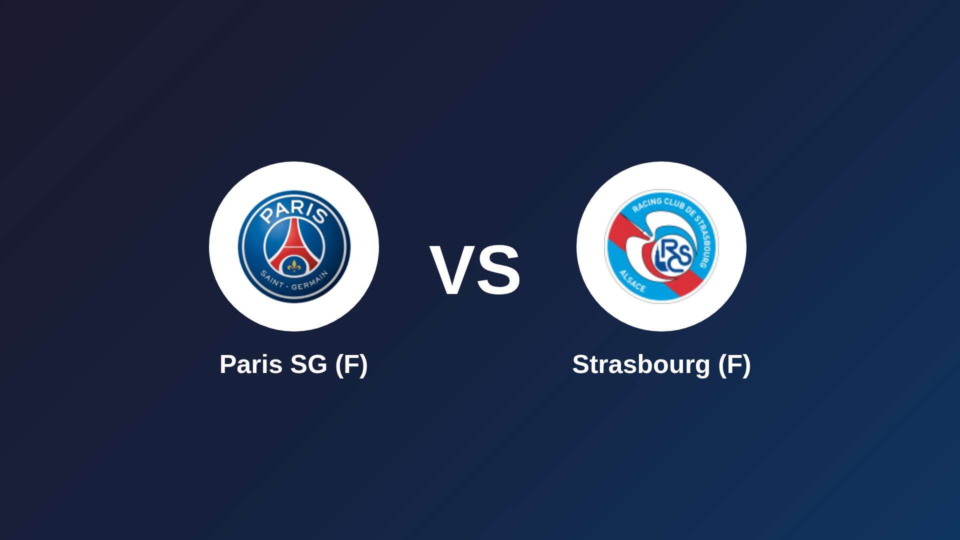 Paris SG (F) vs Strasbourg (F)