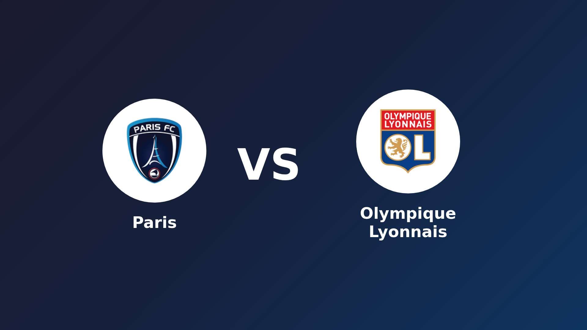 Paris vs Olympique Lyonnais