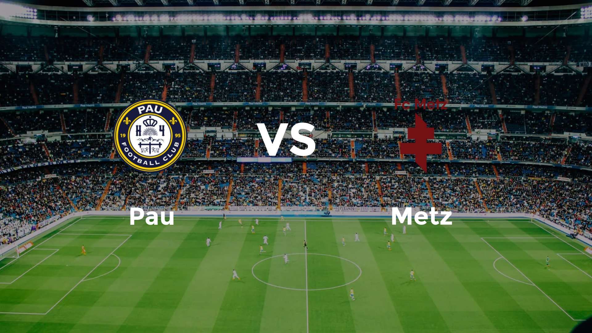 Pau vs Metz