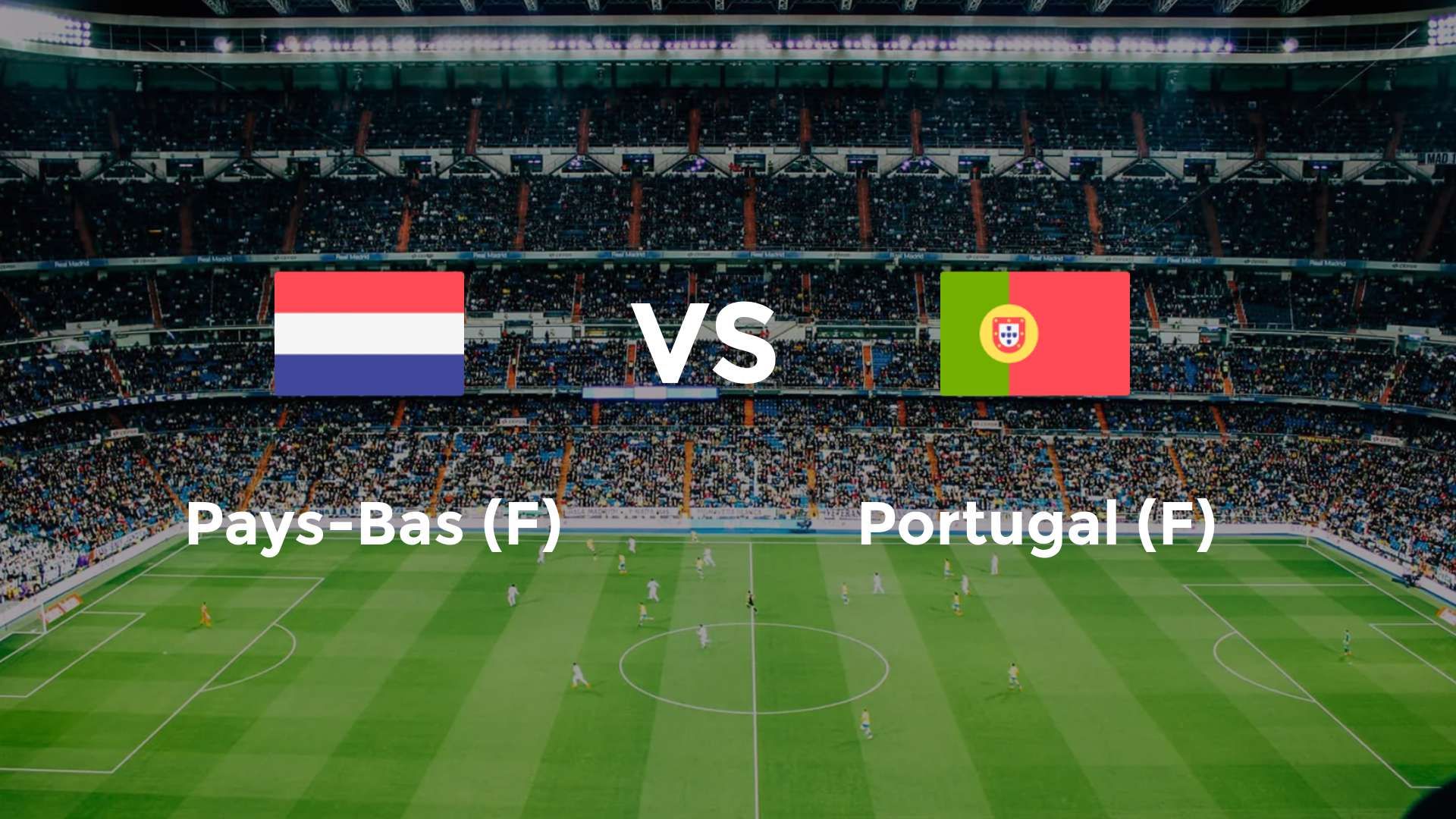 Pays-Bas (F) vs Portugal (F)