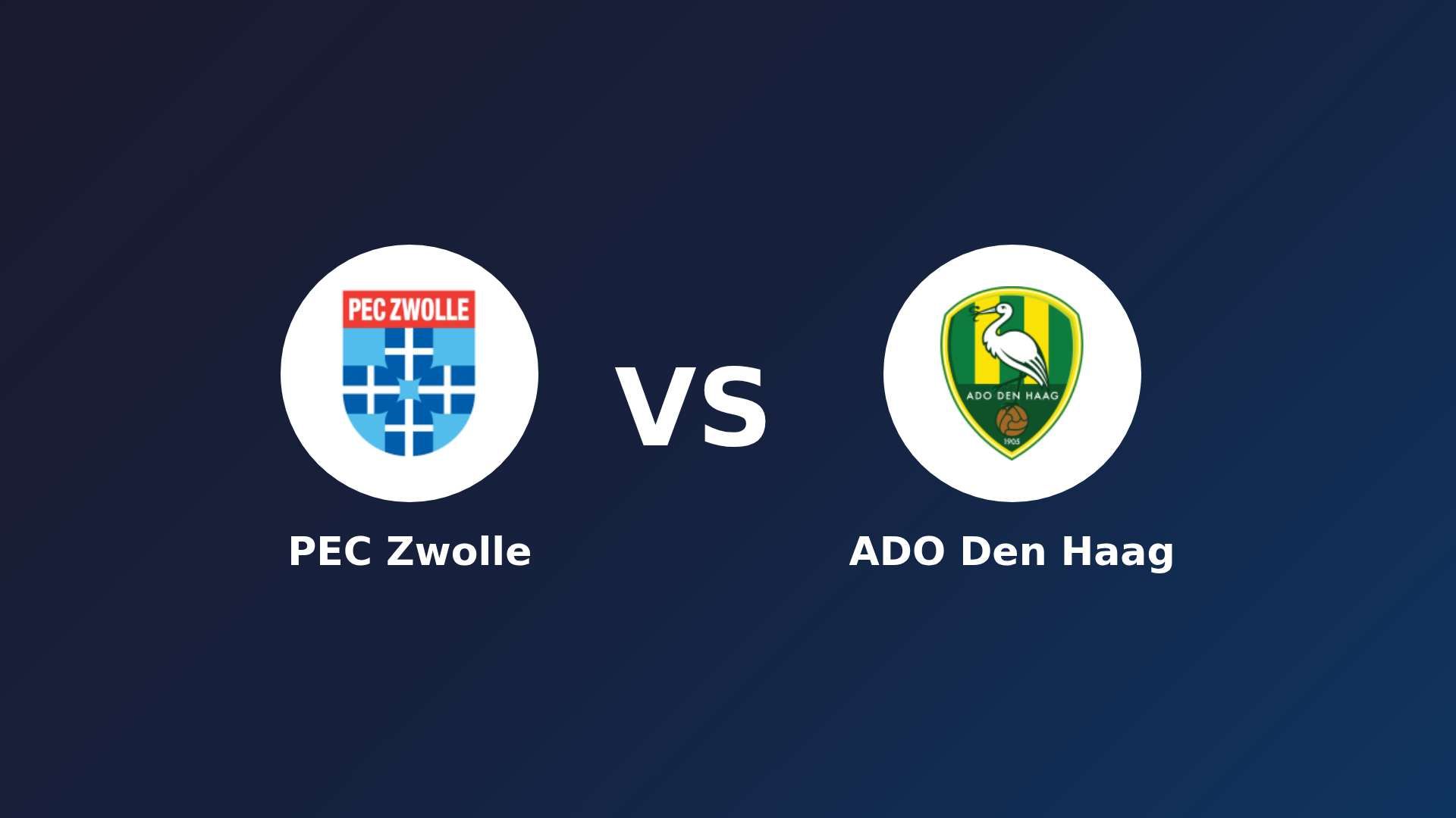 PEC Zwolle vs ADO Den Haag