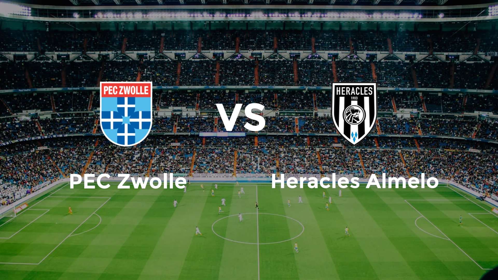 PEC Zwolle vs Heracles Almelo