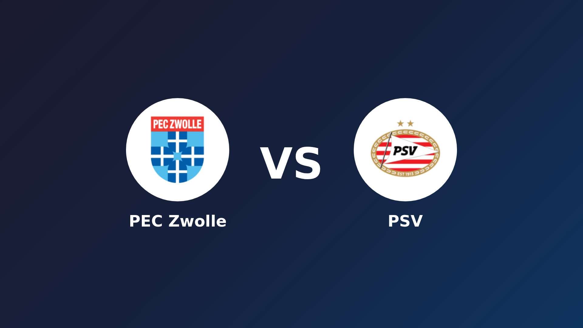 PEC Zwolle vs PSV