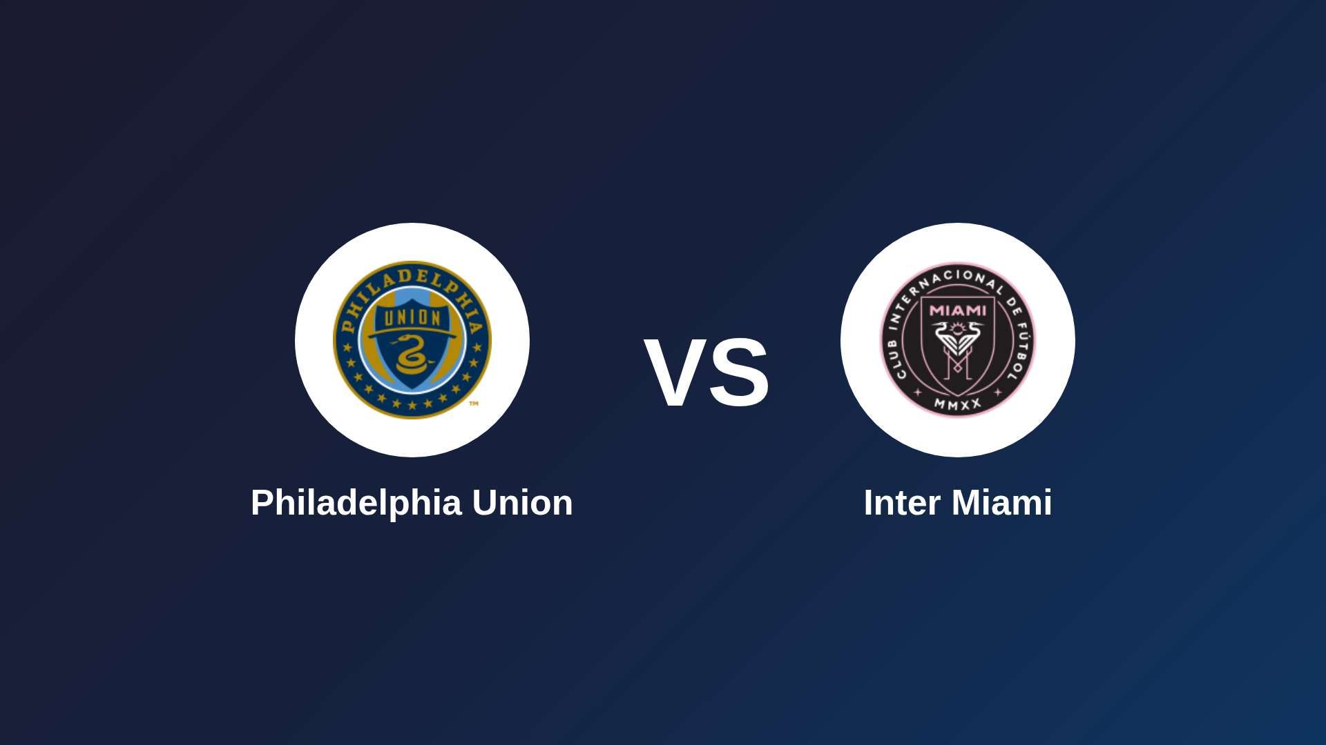 Philadelphia Union vs Inter Miami