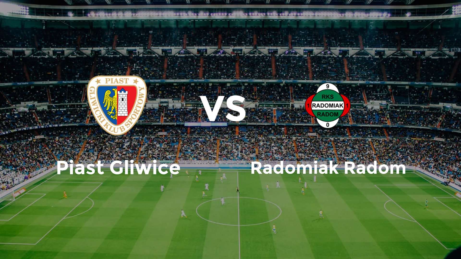 Piast Gliwice vs Radomiak Radom