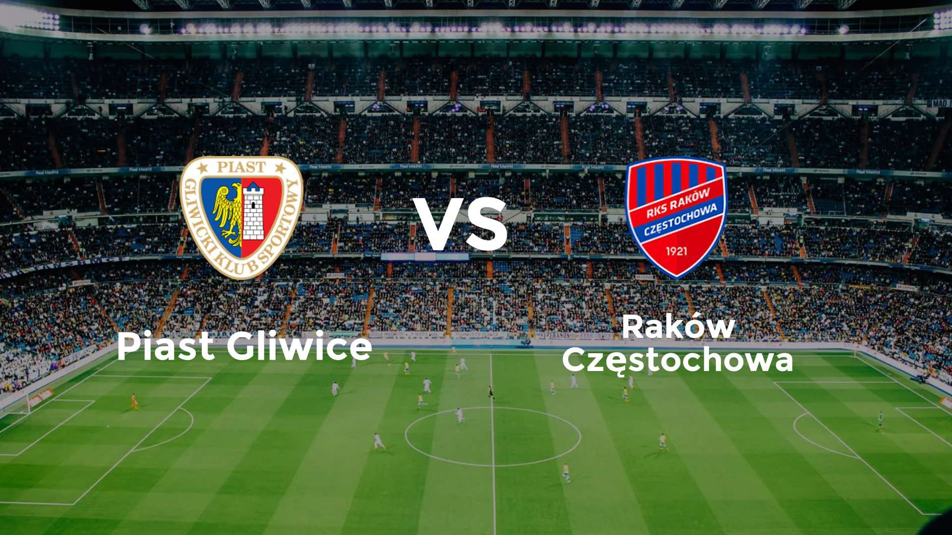 Piast Gliwice vs Raków Częstochowa