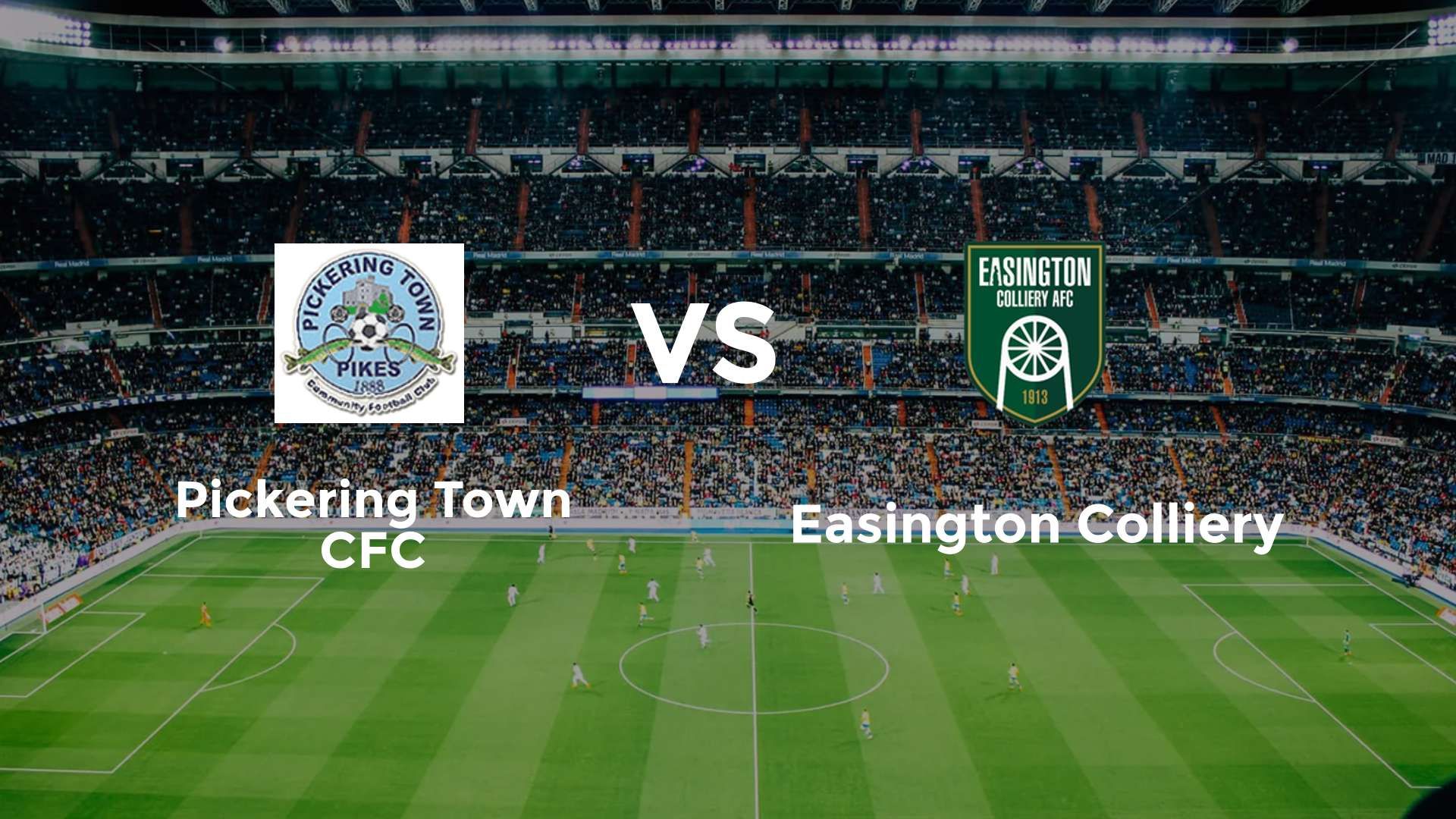 Pickering Town CFC vs Easington Colliery