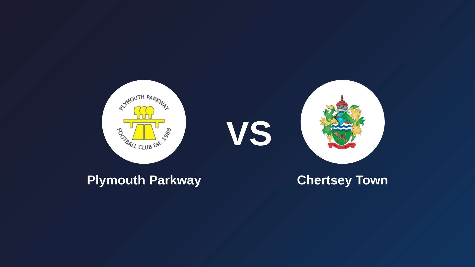 Plymouth Parkway vs Chertsey Town