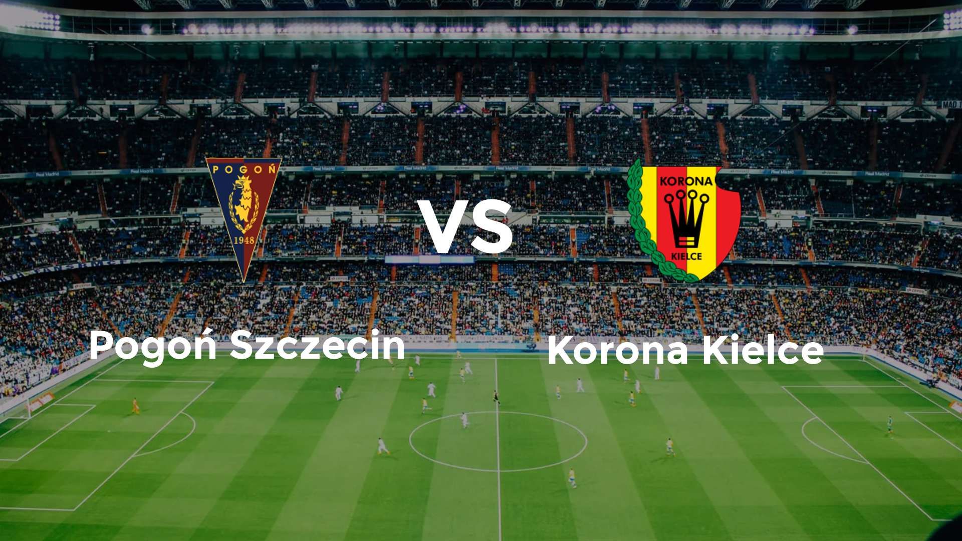 Pogoń Szczecin vs Korona Kielce