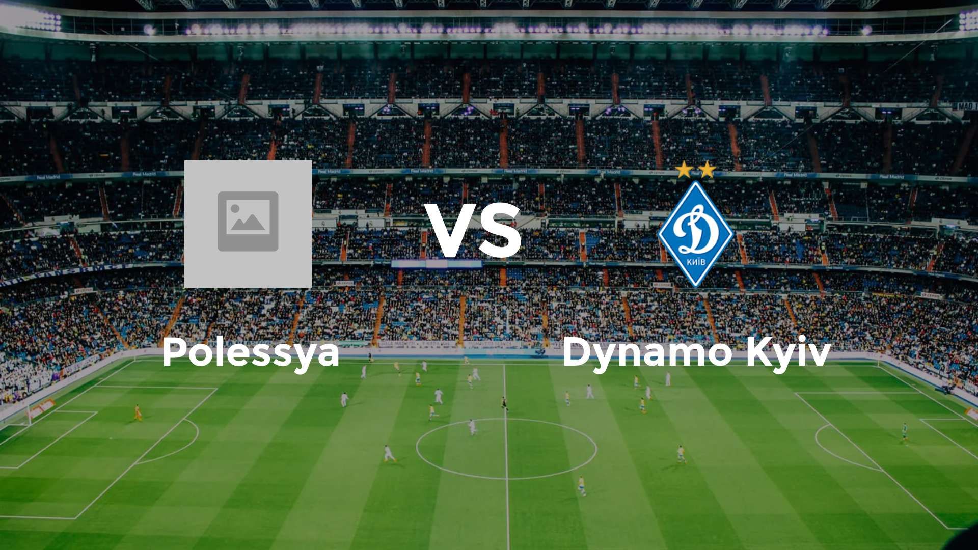 Polissya Zhytomyr vs Dynamo Kyiv