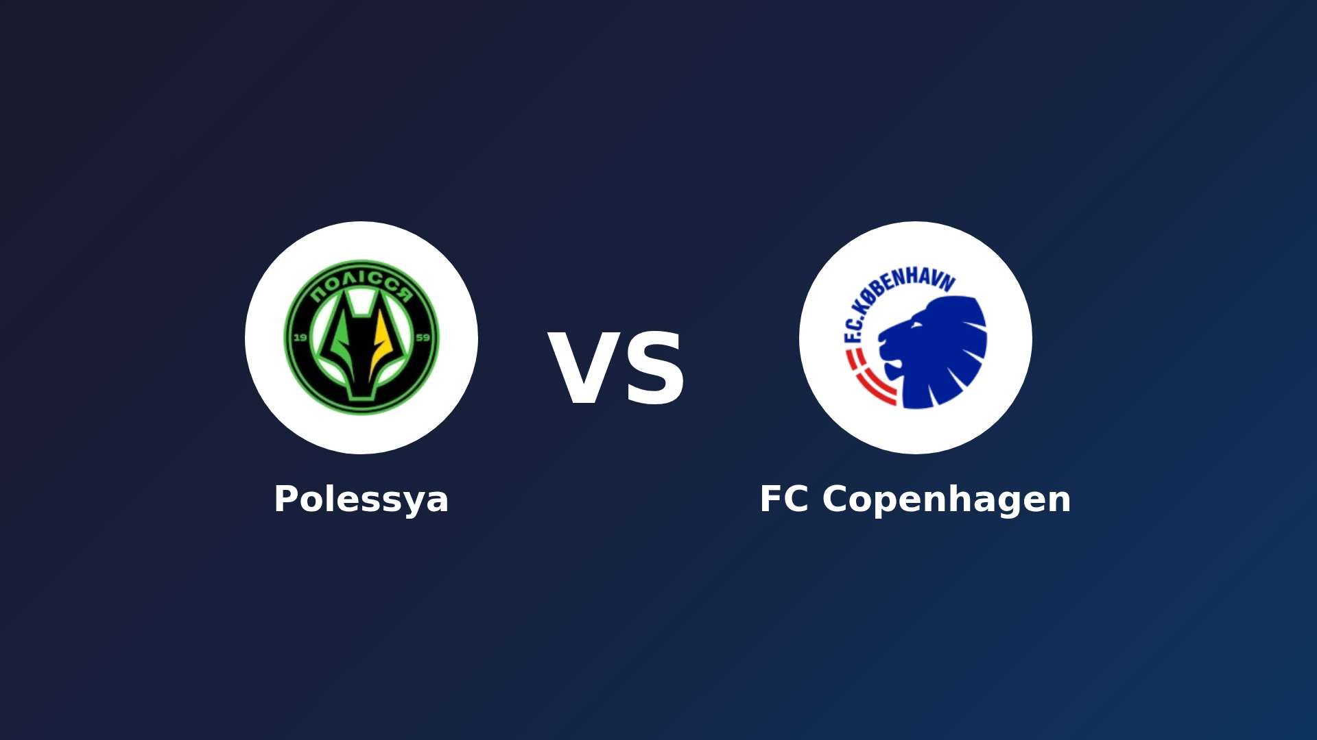 Polissya Zhytomyr vs FC København