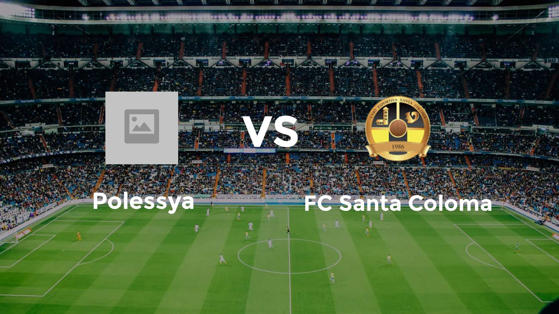 Polissya Zhytomyr vs FC Santa Coloma