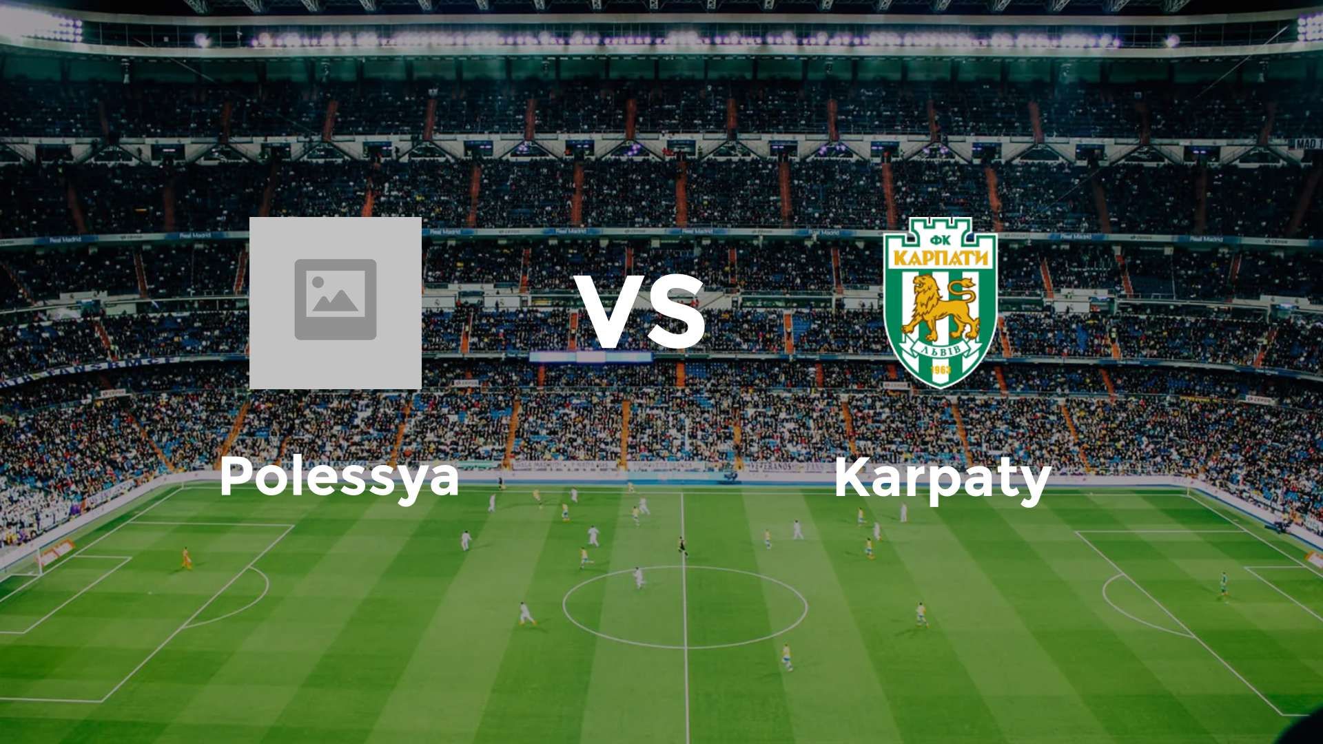 Polissya Zhytomyr vs Karpaty