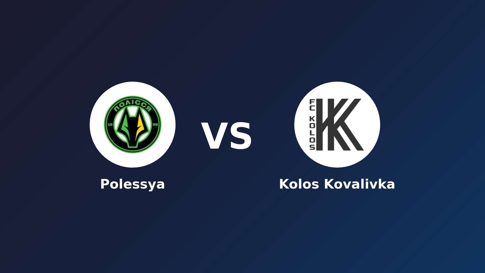 Polissya Zhytomyr vs Kolos Kovalivka