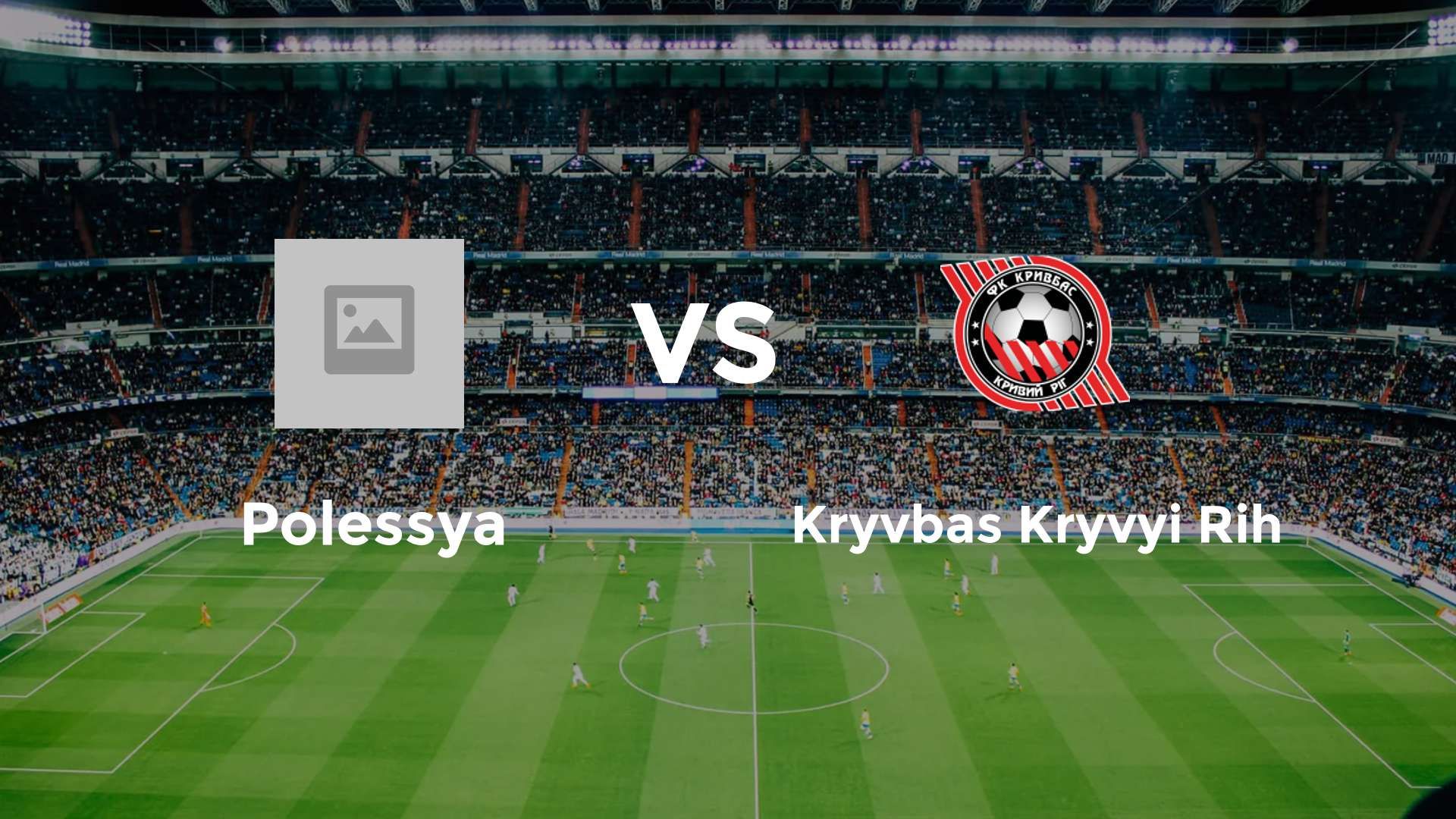 Polissya Zhytomyr vs Kryvbas Kryvyi Rih