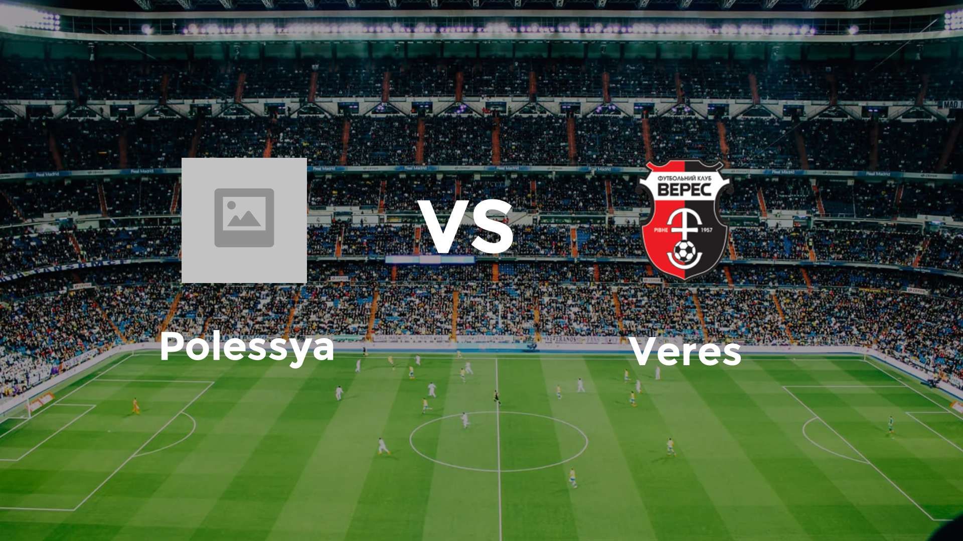 Polissya Zhytomyr vs Veres