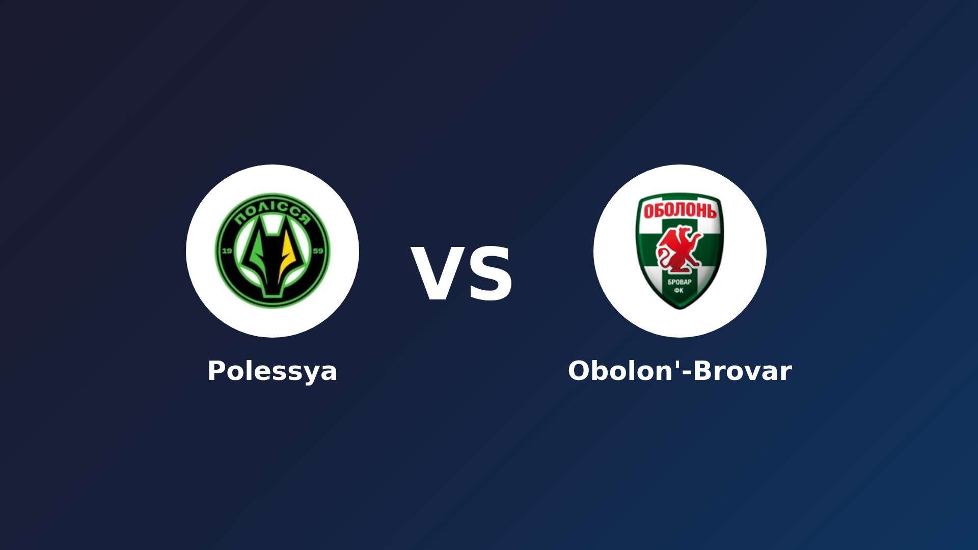 Polissya Zhytomyr vs Obolon'-Brovar