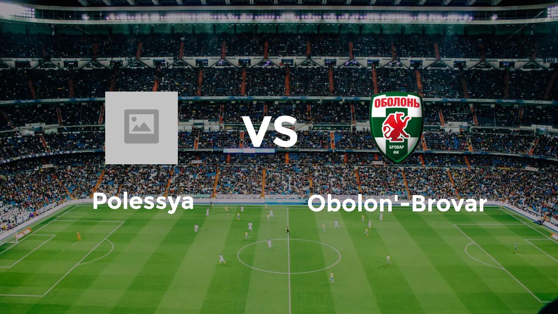 Polissya Zhytomyr vs Obolon'-Brovar