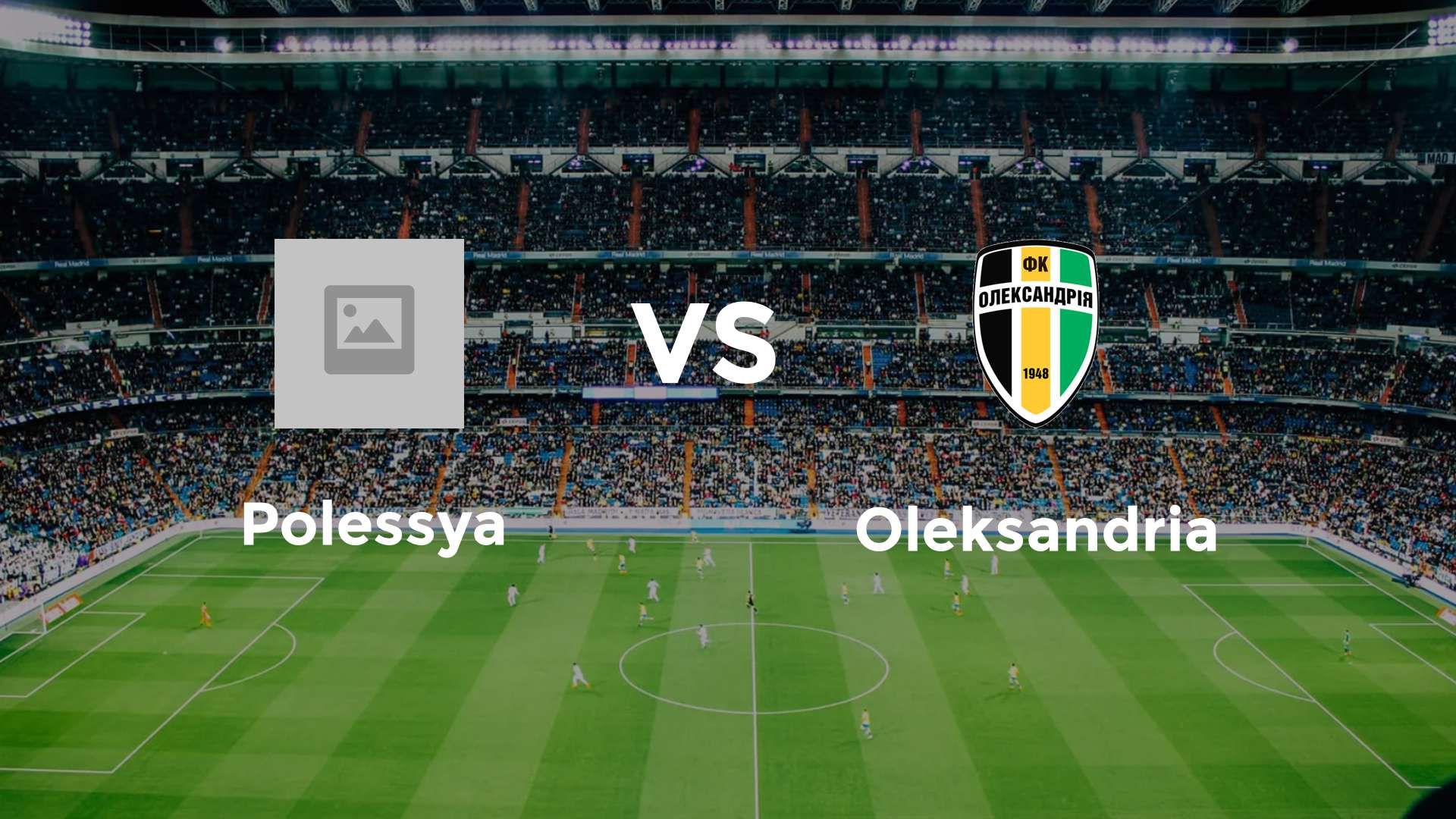 Polissya Zhytomyr vs Oleksandria