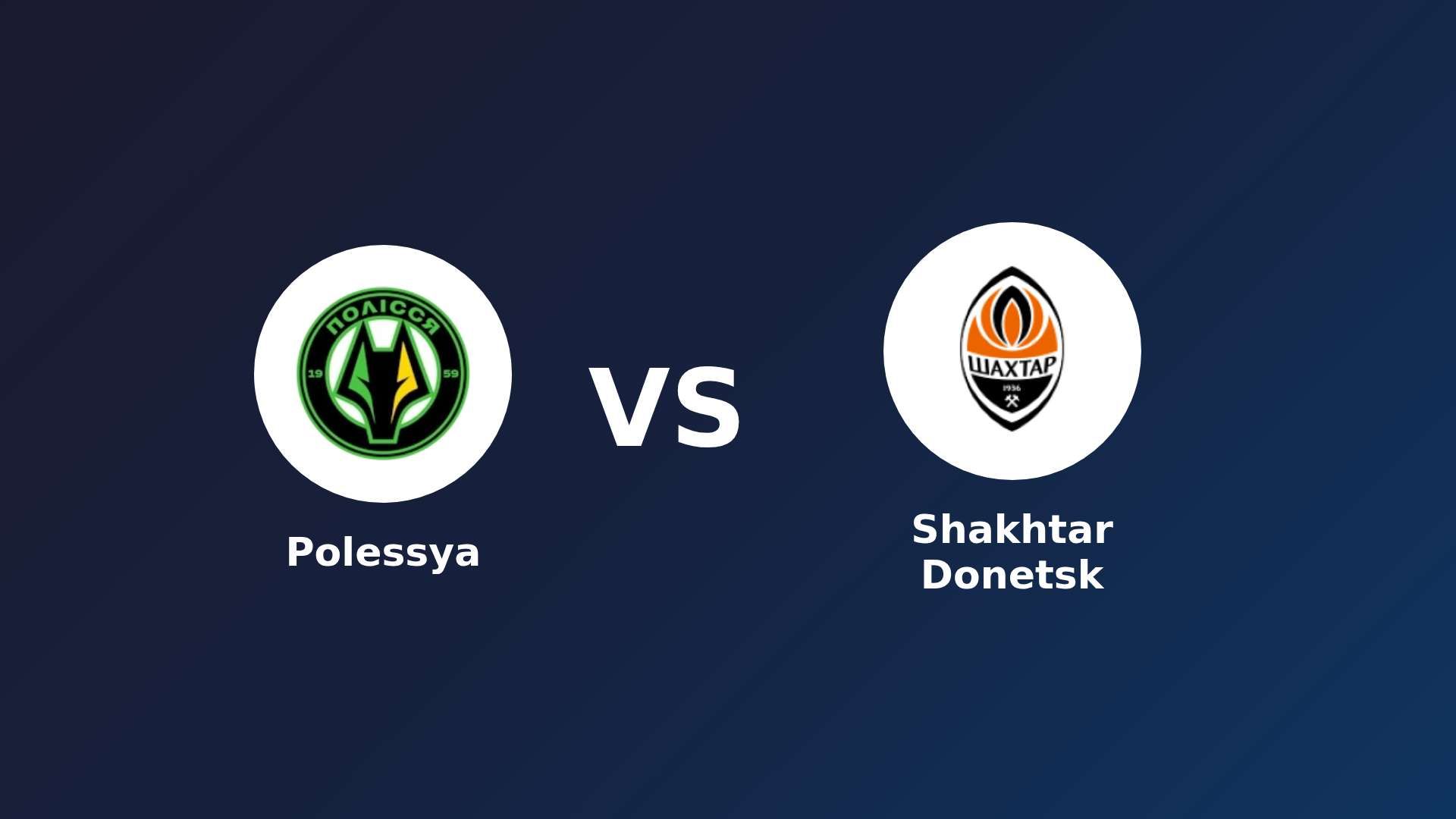 Polissya Zhytomyr vs Shakhtar Donetsk