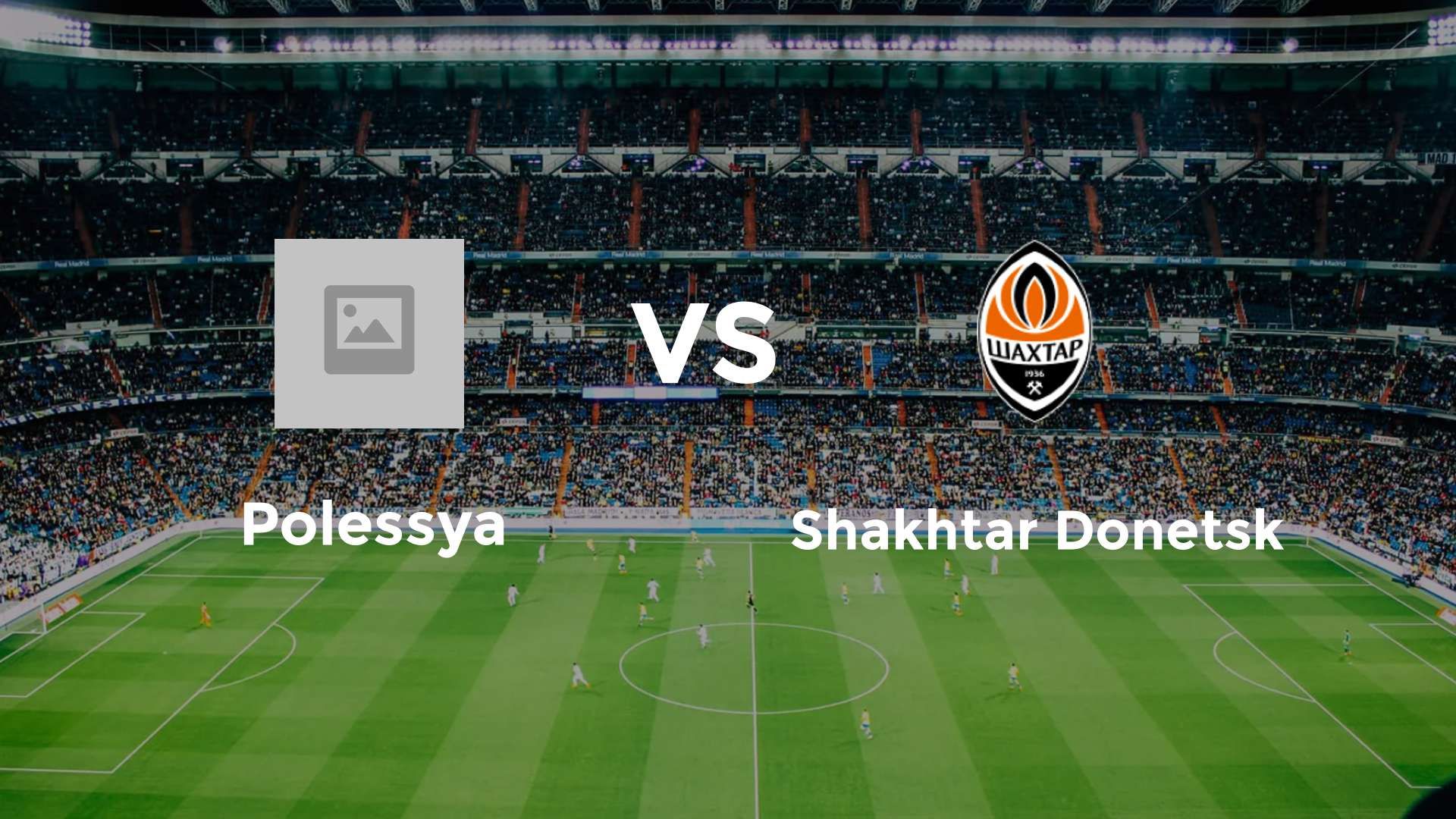 Polissya Zhytomyr vs Shakhtar Donetsk