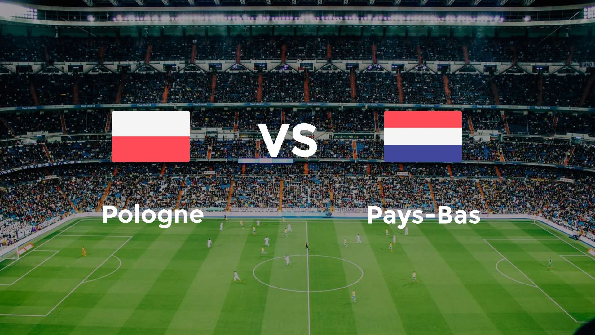 Pologne vs Pays-Bas
