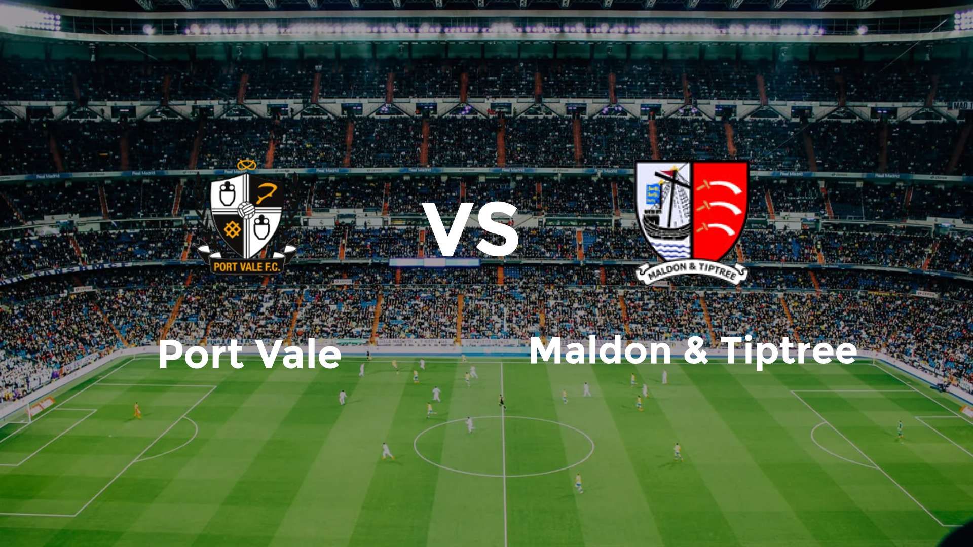 Port Vale vs Maldon & Tiptree