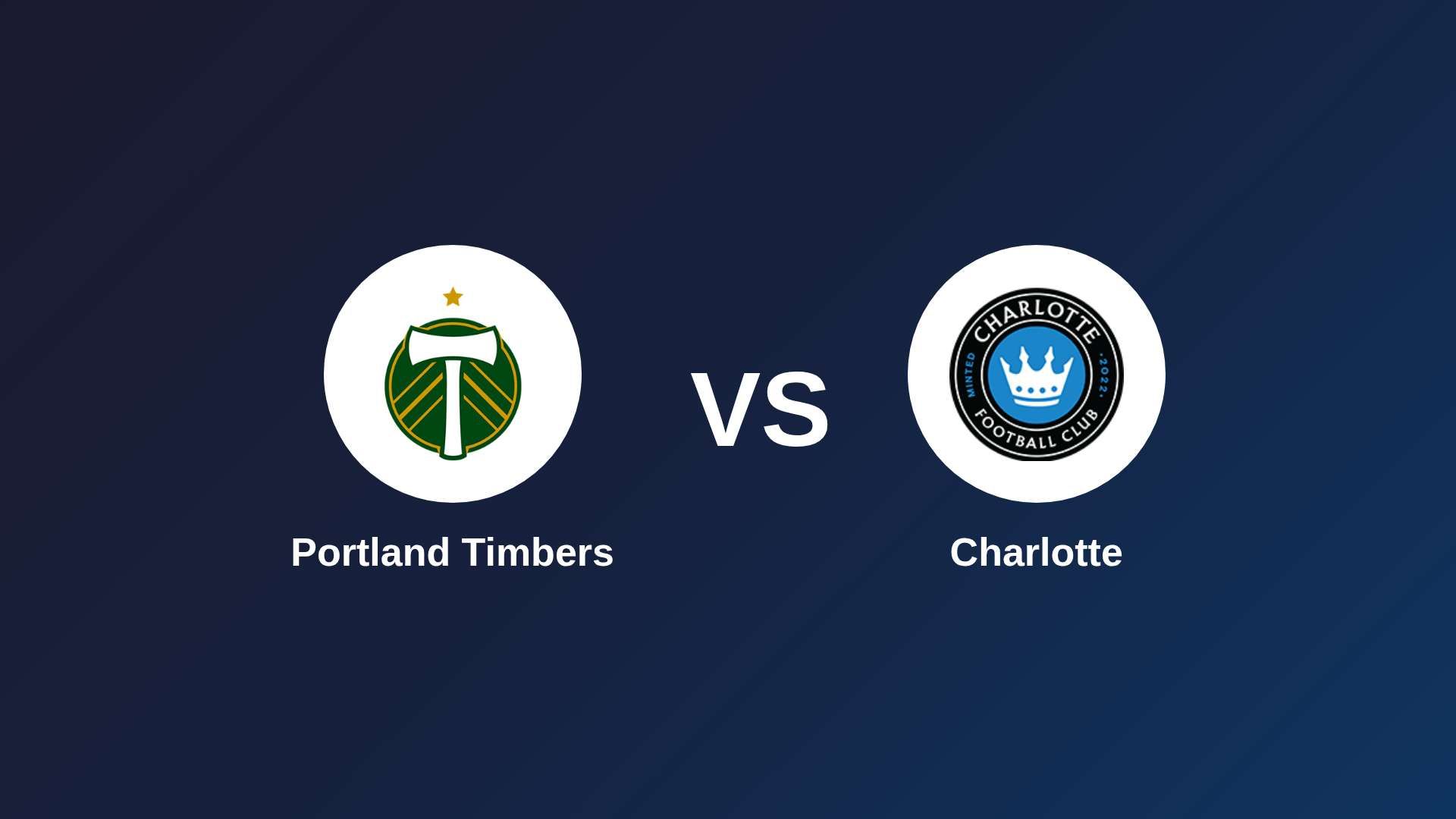 Portland Timbers vs Charlotte