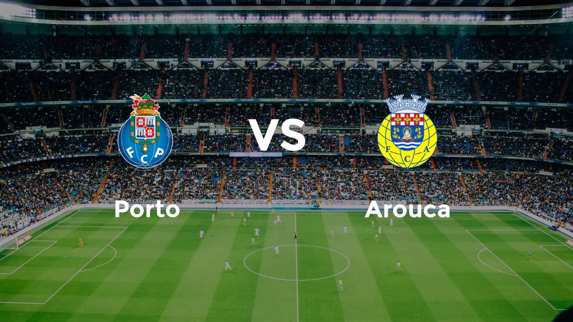 Porto vs Arouca