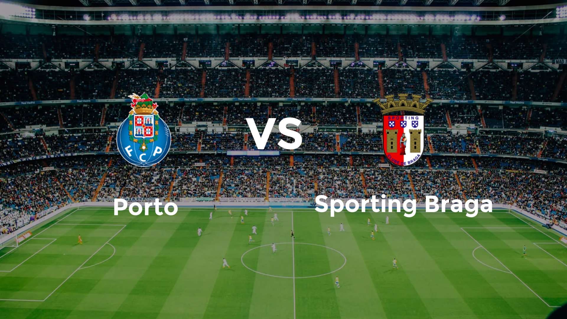 Porto vs Sporting Braga