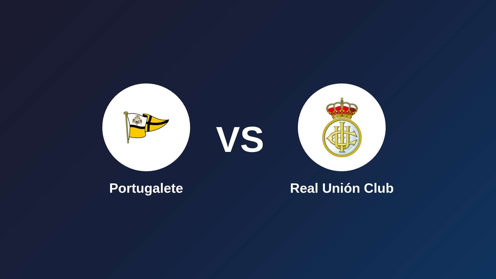 Portugalete vs Real Unión Club