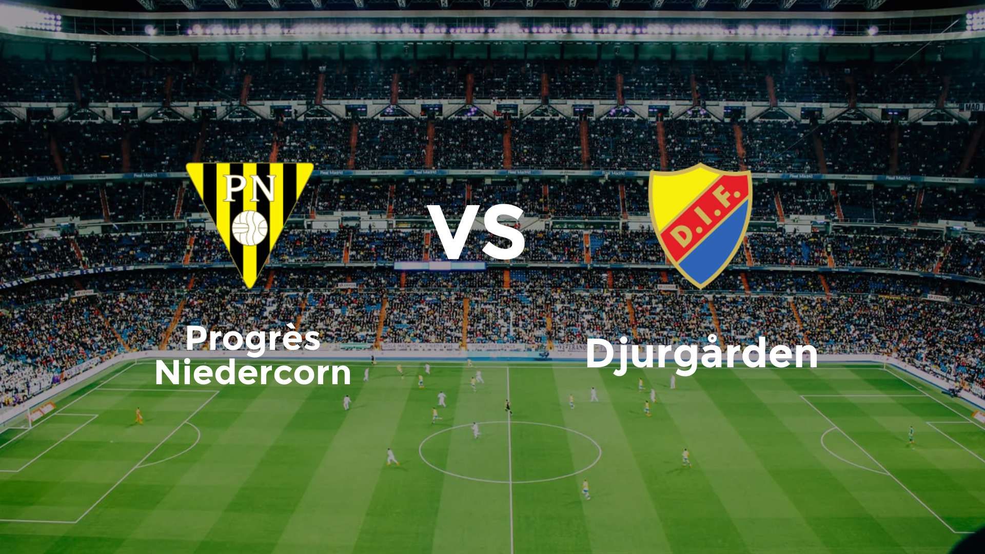 Progrès Niedercorn vs Djurgården