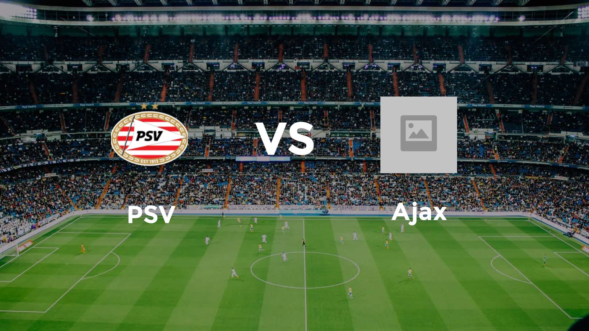 PSV vs Ajax