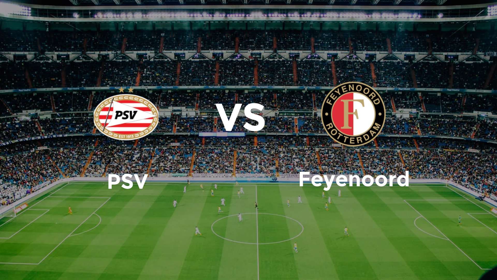 PSV vs Feyenoord