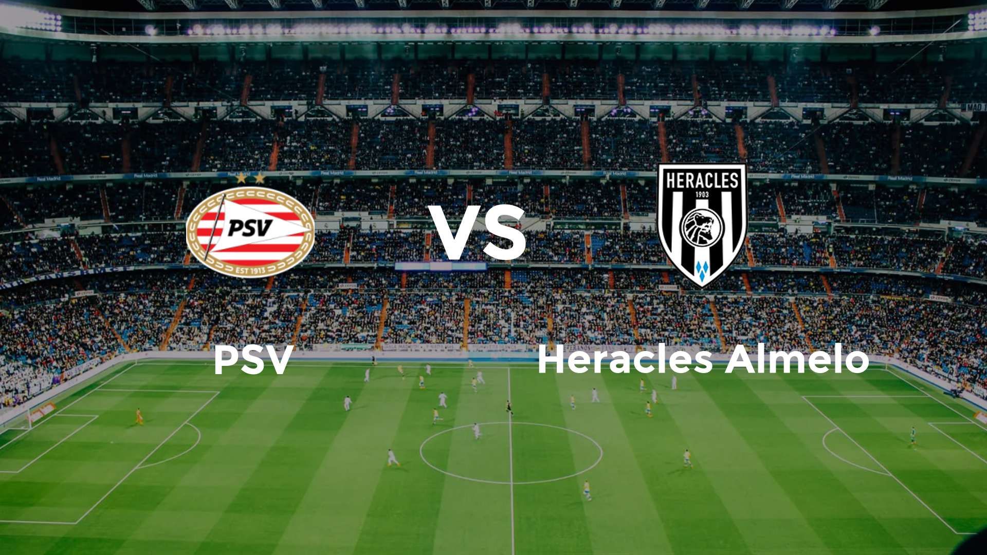 PSV vs Heracles Almelo