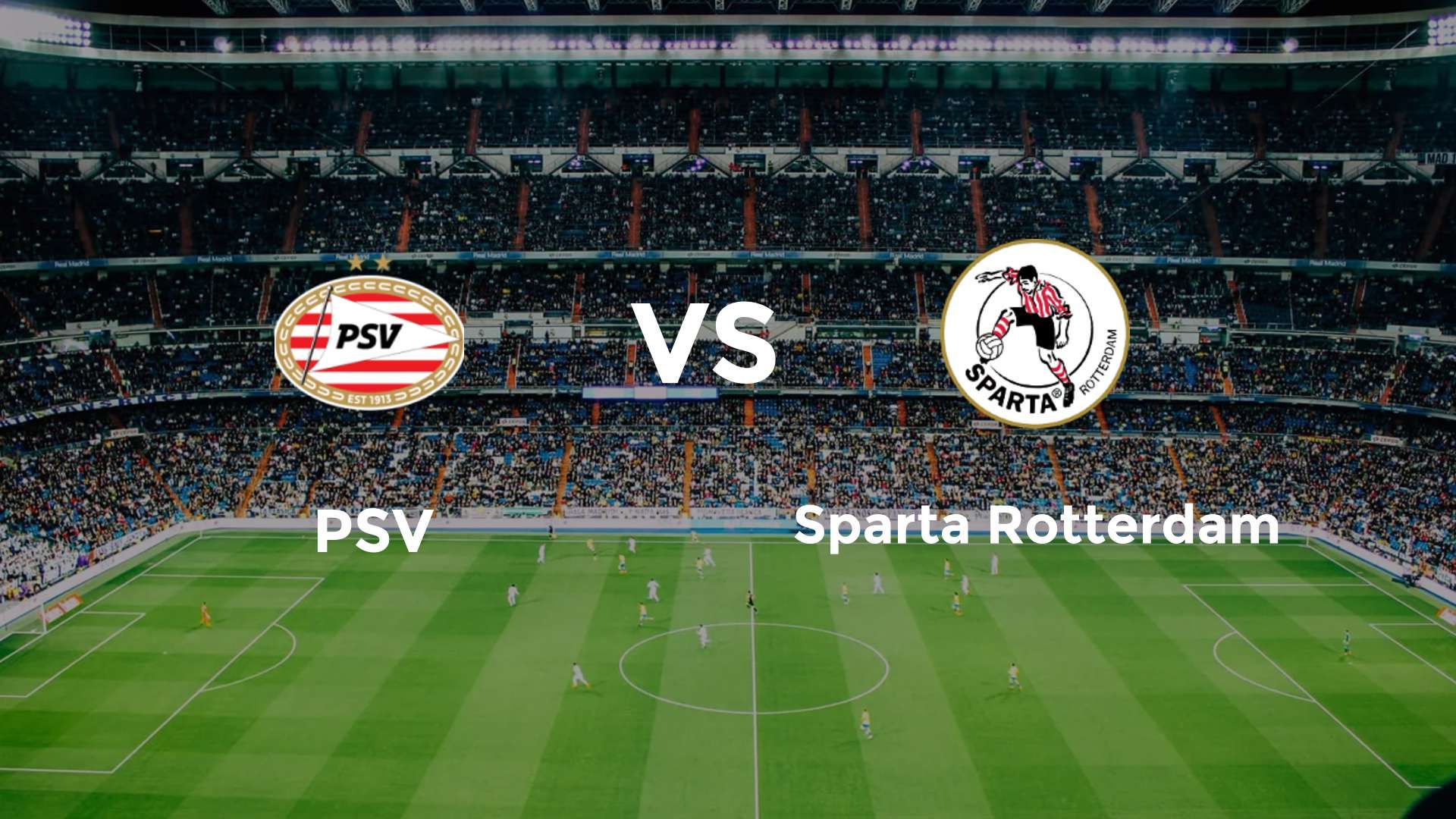 PSV vs Sparta Rotterdam