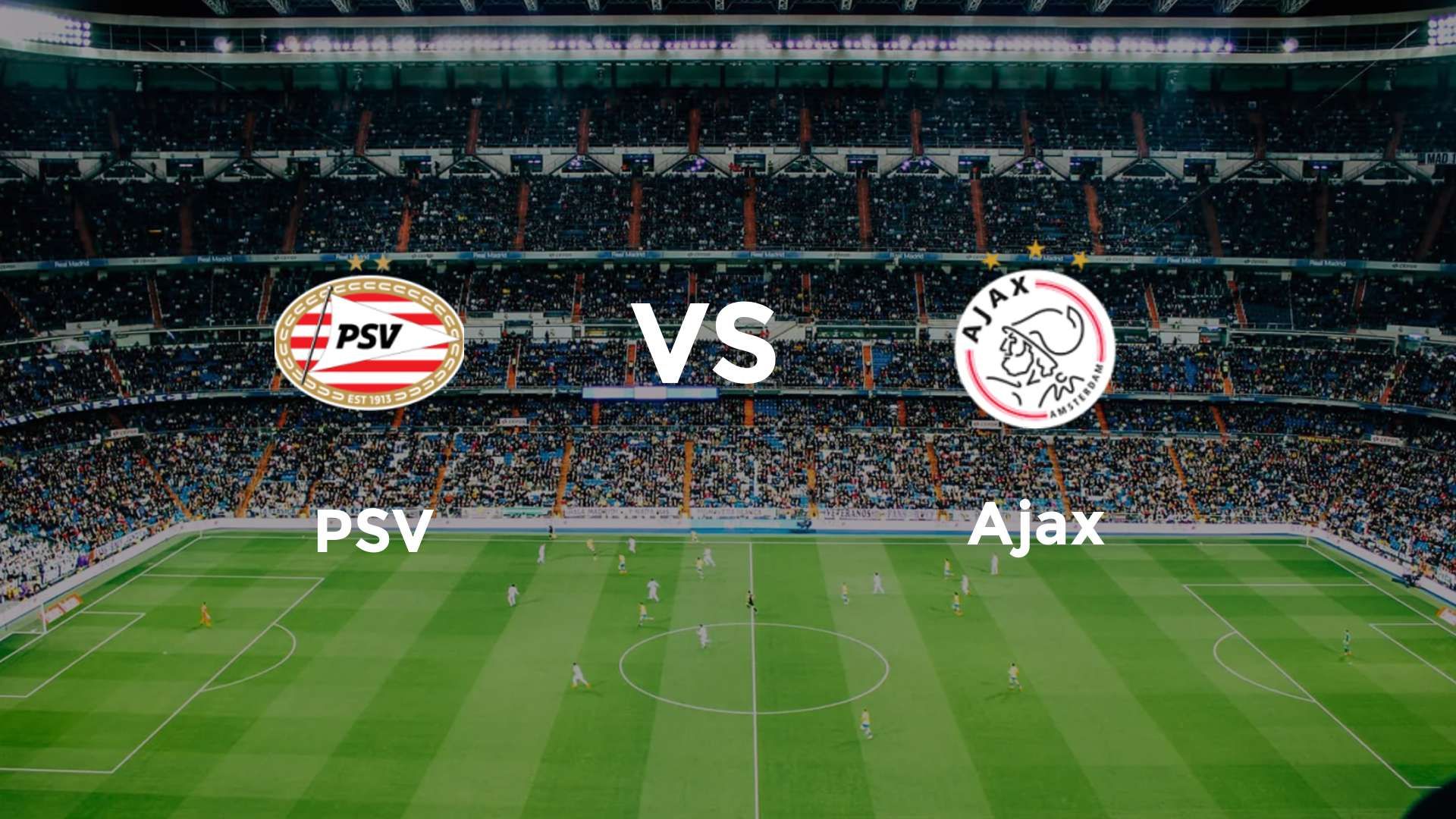 PSV vs Ajax