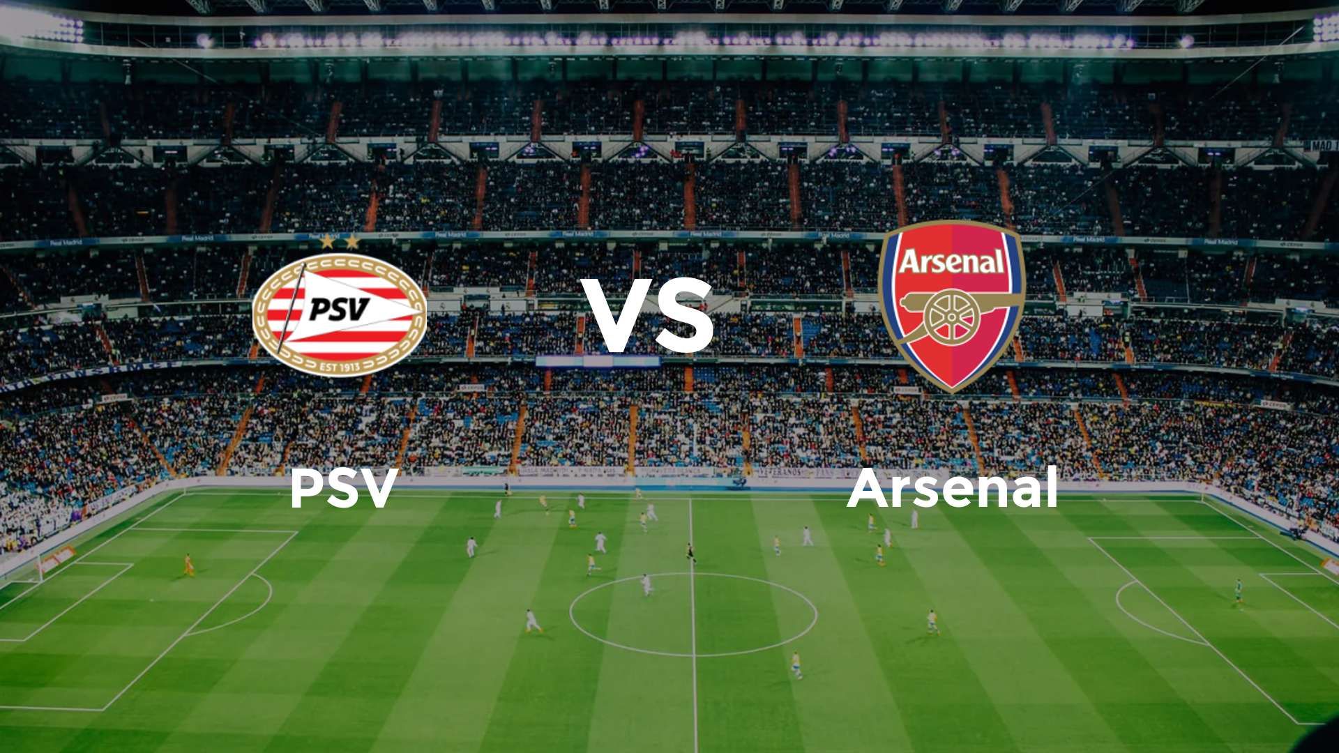 PSV vs Arsenal