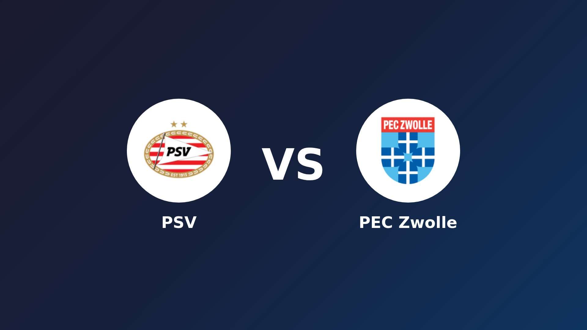PSV vs PEC Zwolle