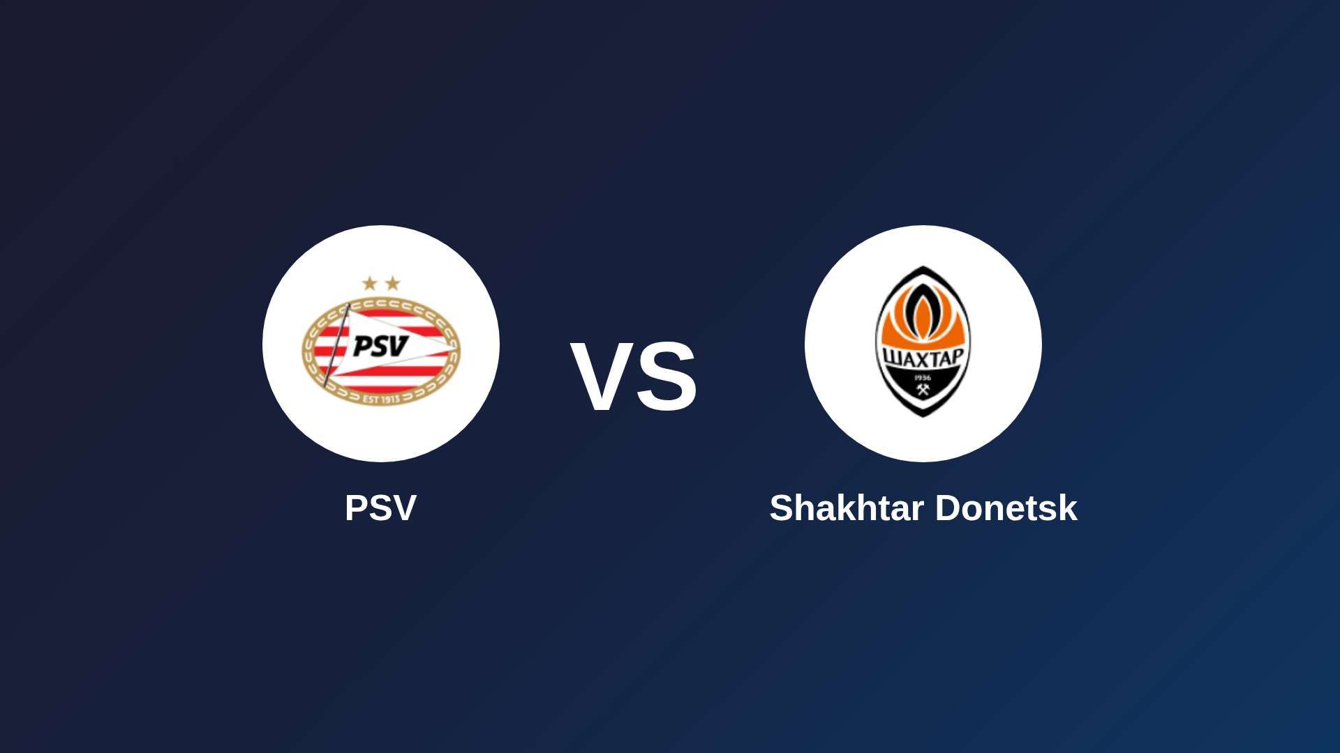 PSV vs Shakhtar Donetsk