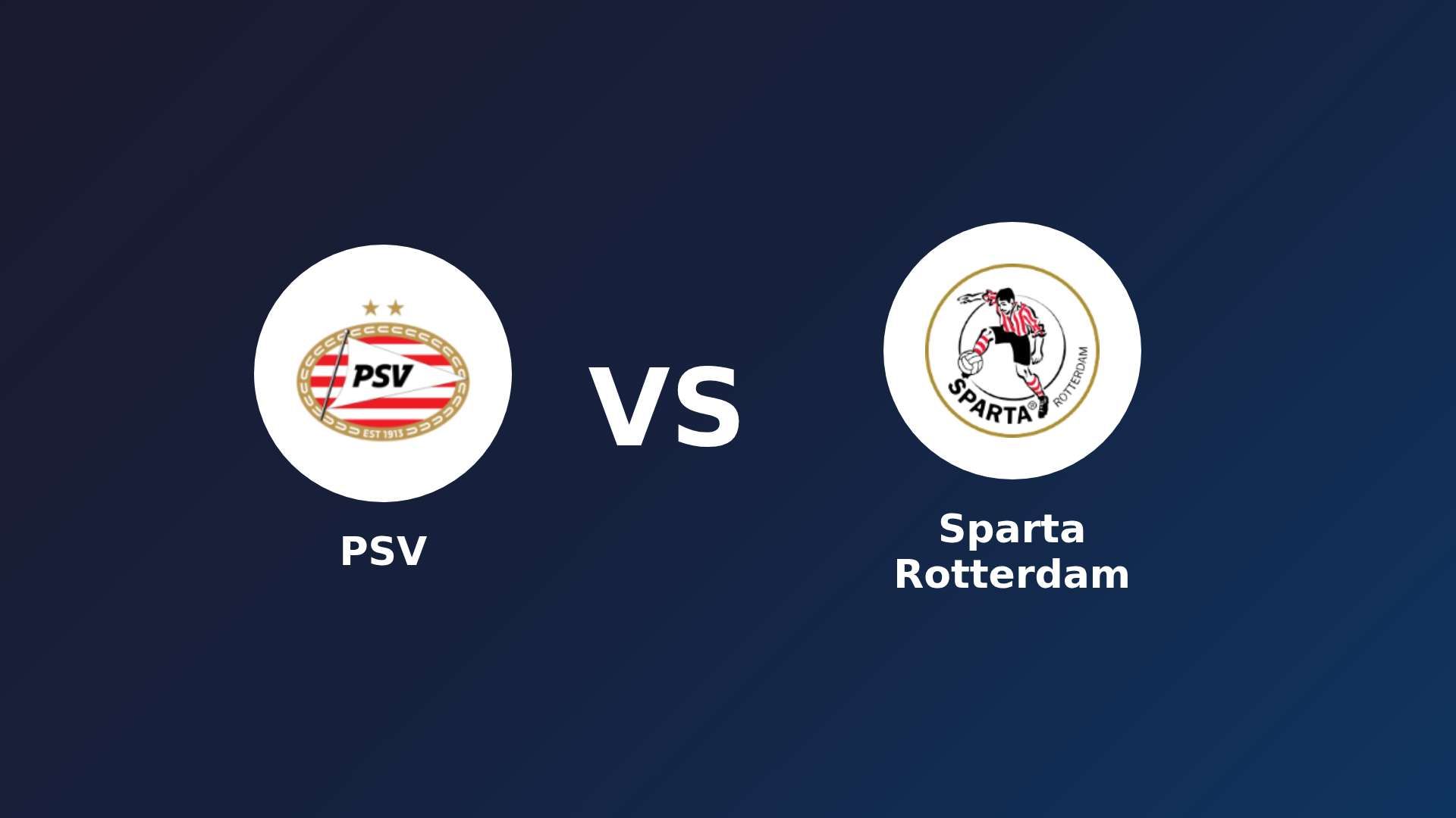 PSV vs Sparta Rotterdam